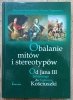 Obalanie mitów i stereotypów. Od Jana III Sobieskiego do Tadeusza Kościuszki